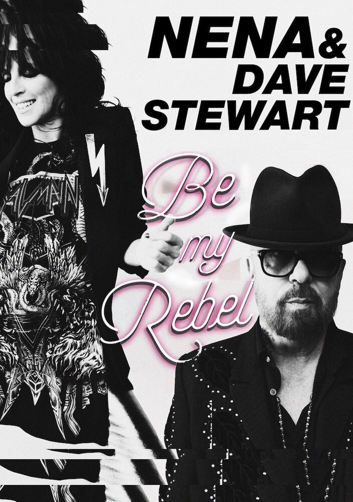 Nena & Dave Stewart: Be My Rebel (2018) постер