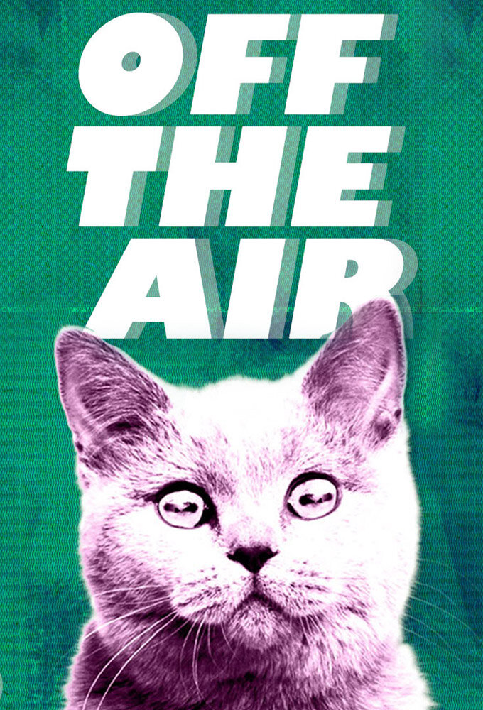 Off the Air (2011) постер
